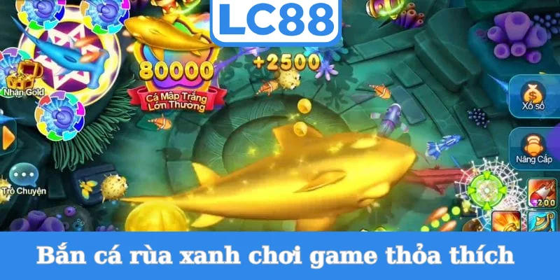 ban-ca-rua-xanh-choi-game-thoa-thich